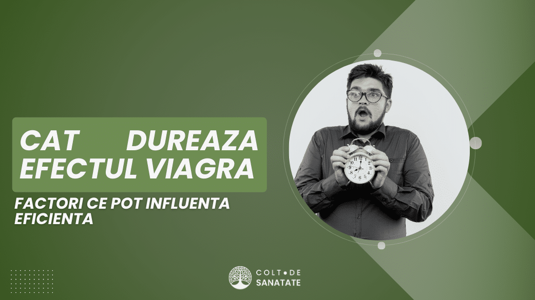 cat dureaza efectul viagra