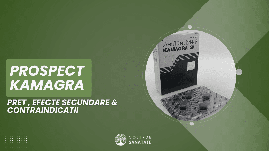 Păreri Kamagra Romania: Prospect & Efecte Secundare