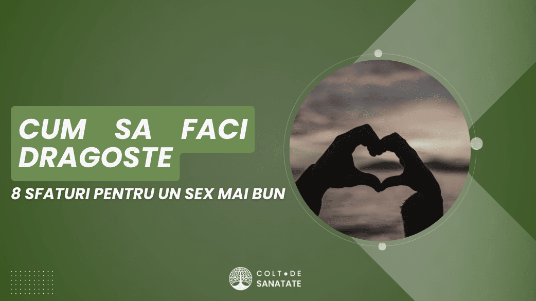 cum sa faci dragoste