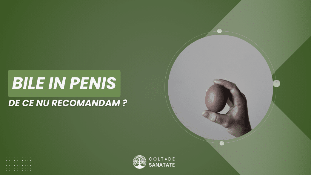 Bile în aparatul genital masculin și de ce nu recomandăm