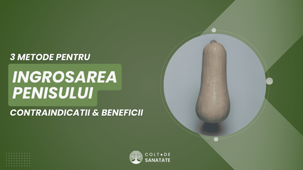 3 Metode pentru Îngroșarea Penisului: Contraindicații & Beneficii
