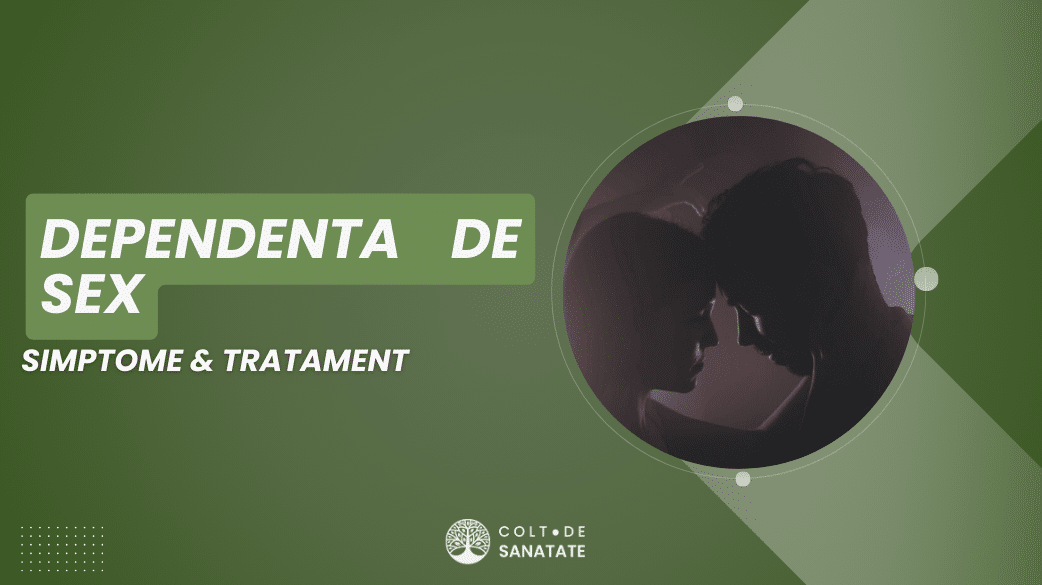 Hipersexualitatea (Dependența de Sex): Ce este ,Simptome & Tratament