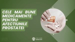Cele mai Bune Medicamente pentru Afecțiuni ale Prostatei